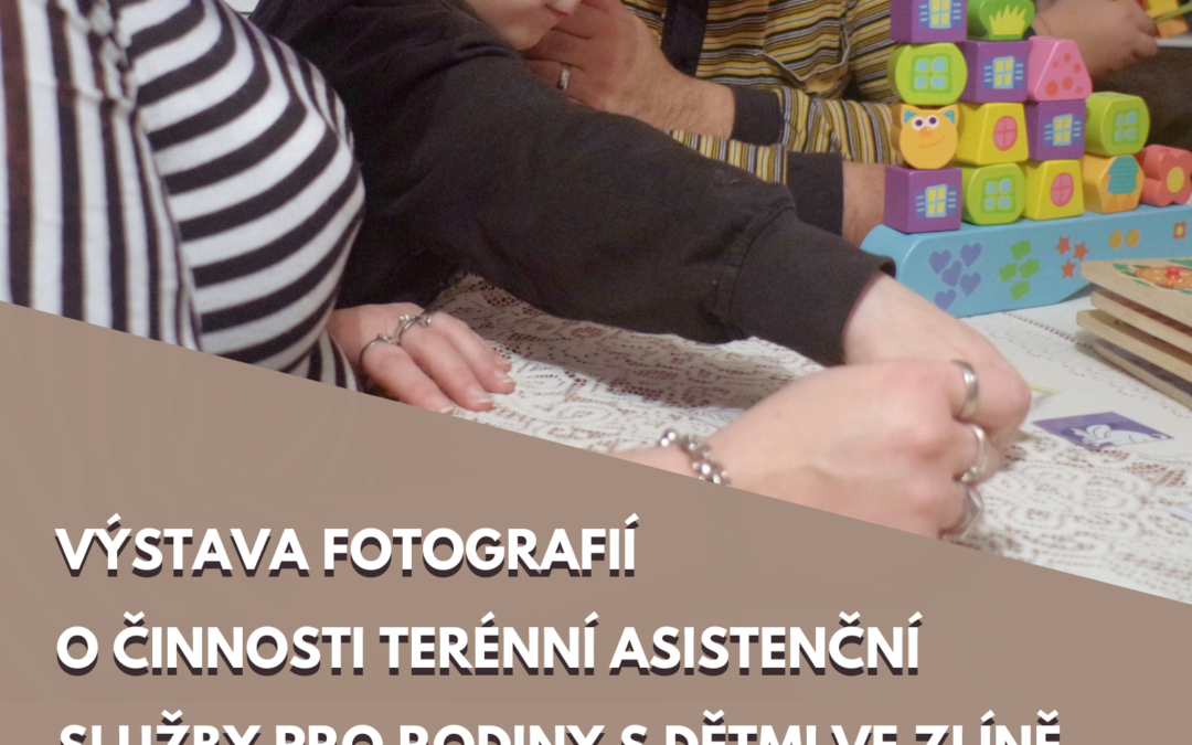 Výstava fotografií o naší práci ve Zlíně